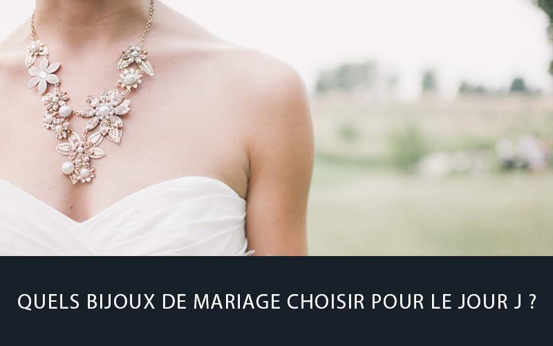 Quels bijoux de mariage choisir pour le jour J
