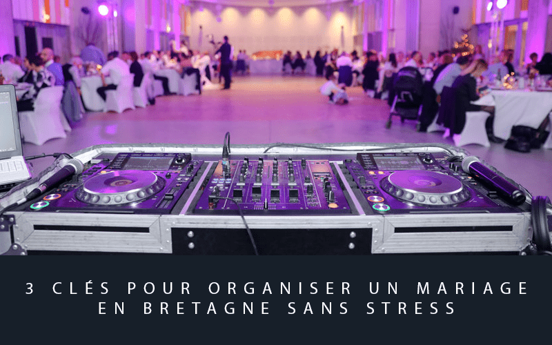 3 clés pour organiser un mariage en Bretagne sans stress (ni mauvaises surprises)