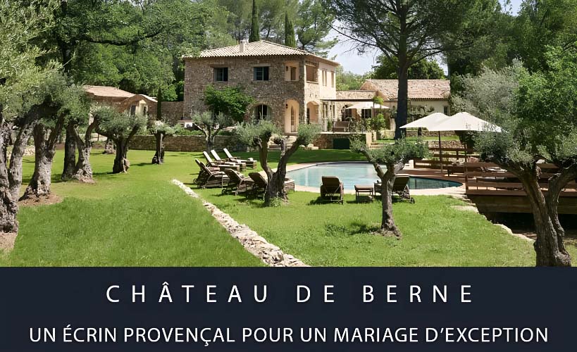 Château de Berne : un écrin provençal pour un mariage d’exception