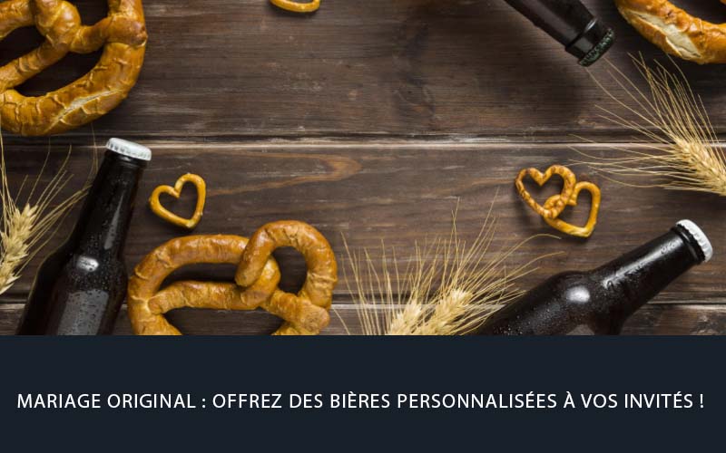 Mariage original : offrez des bières personnalisées à vos invités !