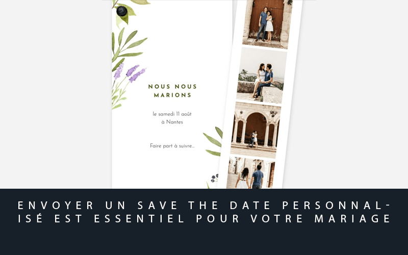 Pourquoi envoyer un save the date personnalisé est essentiel pour votre mariage