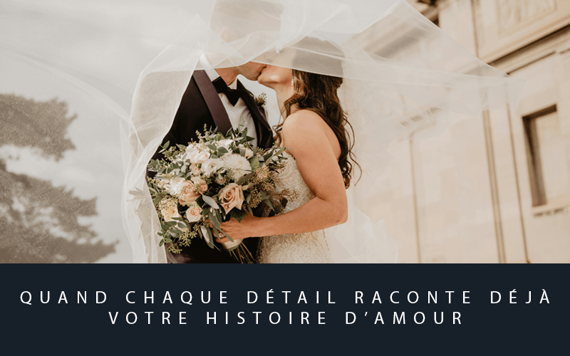Quand chaque détail raconte déjà votre histoire d’amour