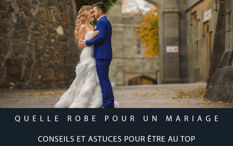 Quelle robe pour un mariage : conseils et astuces pour être au top